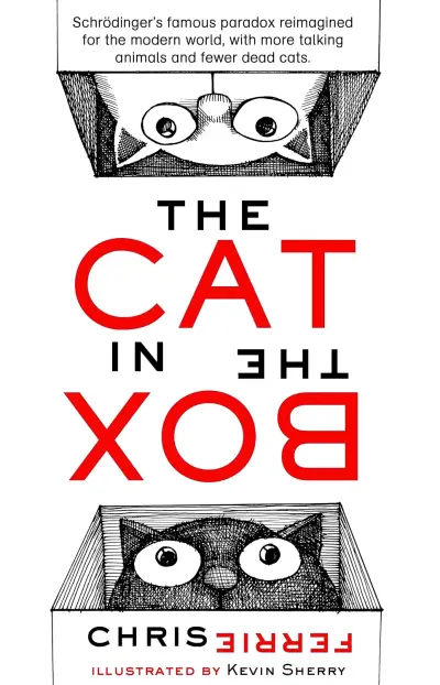 The Cat In The Box by Chris Ferrie