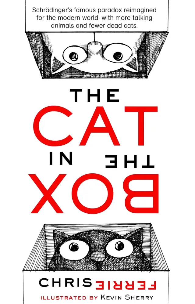 The Cat In The Box by Chris Ferrie